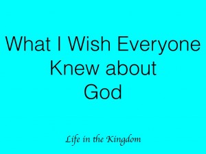 what i wish everyone knew God.001
